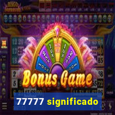 77777 significado
